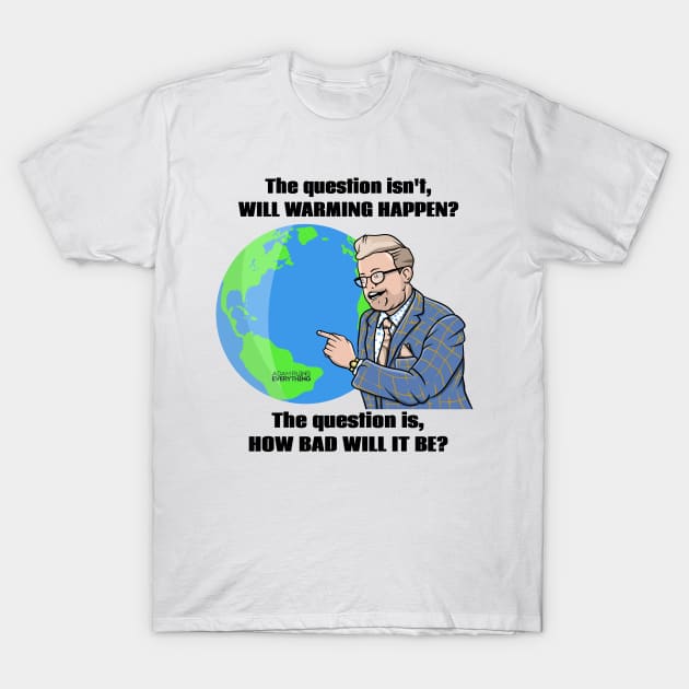 CLIMATE CHANGE Adam ruins everything T-Shirt by LICENSEDLEGIT
